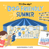 「DOG FRIENDLY SUMMER」